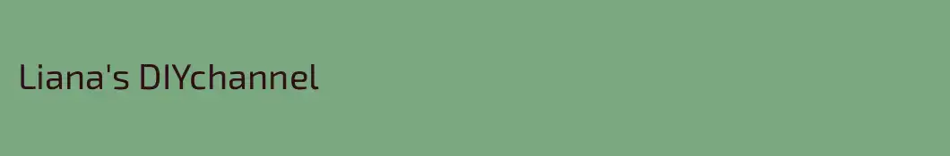 Liana's DIYchannel